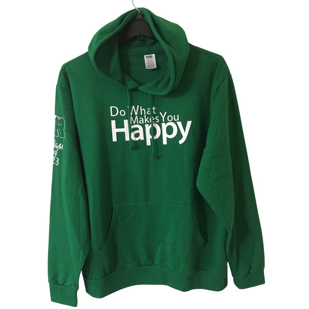 Make Market Do What Makes You Happy LR Class of 23 Green Hoodie Sweatshirt XL